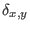 $\delta_{x,y}$