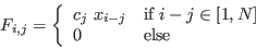 \begin{displaymath}
F_{i,j} = \left\{
\begin{array}{ll}
c_{j} \ x_{i-j} & \tex...
... $i-j \in [1,N]$}\\
0 & \textrm{else}\\
\end{array}\right.
\end{displaymath}