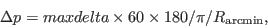 \begin{displaymath}
\Delta p = maxdelta \times 60 \times 180 / \pi / R_{\rm {arcmin}},
\end{displaymath}