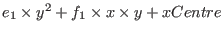 $e_1 \times y^{2} + f_1 \times x \times y + xCentre$