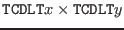 $\index{Attributes!TCDLT}{\tt TCDLT}x \times \index{Attributes!TCDLT}{\tt TCDLT}y$