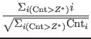 $\displaystyle \frac{\Sigma_{i ({\rm Cnt}>Z^*)} i}{\sqrt{ \Sigma_{i ({\rm Cnt}>Z^*)} {\rm Cnt}_i }}$