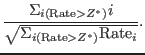 $\displaystyle \frac{\Sigma_{i ({\rm Rate}>Z^*)} i}{\sqrt{ \Sigma_{i ({\rm Rate}>Z^*)} {\rm Rate}_i }}.$