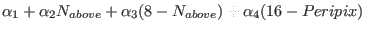 $\displaystyle \alpha_1 + \alpha_2 N_{above} + \alpha_3 (8-N_{above})
+ \alpha_4 (16-Peripix)$