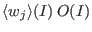 $\displaystyle \langle{w_j}\rangle(I) \: O(I)$