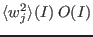 $\displaystyle \langle{w_j^2}\rangle(I) \: O(I)$