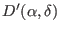 $D'(\alpha,\delta)$