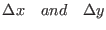 $\Delta x \quad and \quad \Delta y$