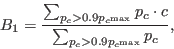 \begin{displaymath}
B_1=\frac{\sum_{p_c>0.9p_{c^{\rm max}}} p_c \cdot c}{\sum_{p_c>0.9p_{c^{\rm max}}} p_c},
\end{displaymath}