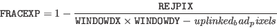 \begin{displaymath}{\tt FRACEXP} = 1 - \frac{\tt REJPIX}{{\tt WINDOWDX\times WINDOWDY}
- {\it uplinked_bad_pixels}} \end{displaymath}