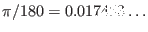 $\pi/180 = 0.017453\ldots$