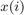 $x(i)$