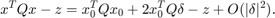 $$x^TQx - z = x_0^TQx_0 + 2x_0^TQ\delta - z + O(|\delta|^2).$$