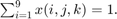 $\sum_{i=1}^9 x(i,j,k) = 1.$