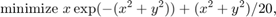 $$\mbox{minimize }x\exp(-(x^2+y^2))+(x^2+y^2)/20,$$